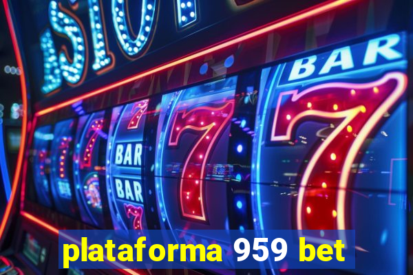 plataforma 959 bet